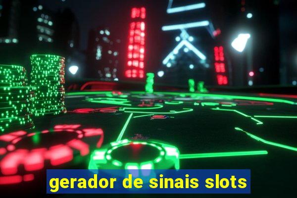 gerador de sinais slots